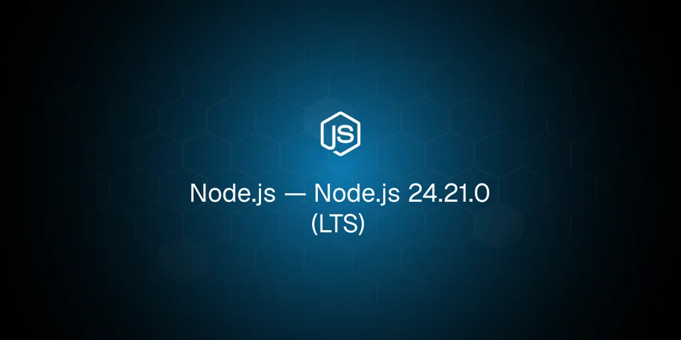 کارت انتشار Node.js 24.21.0 LTS